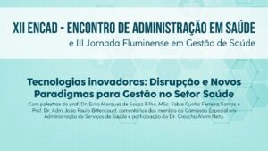 XII Encad- Encontro de Administração em Saúde e III Jornada Fluminense em Gestão de Saúde