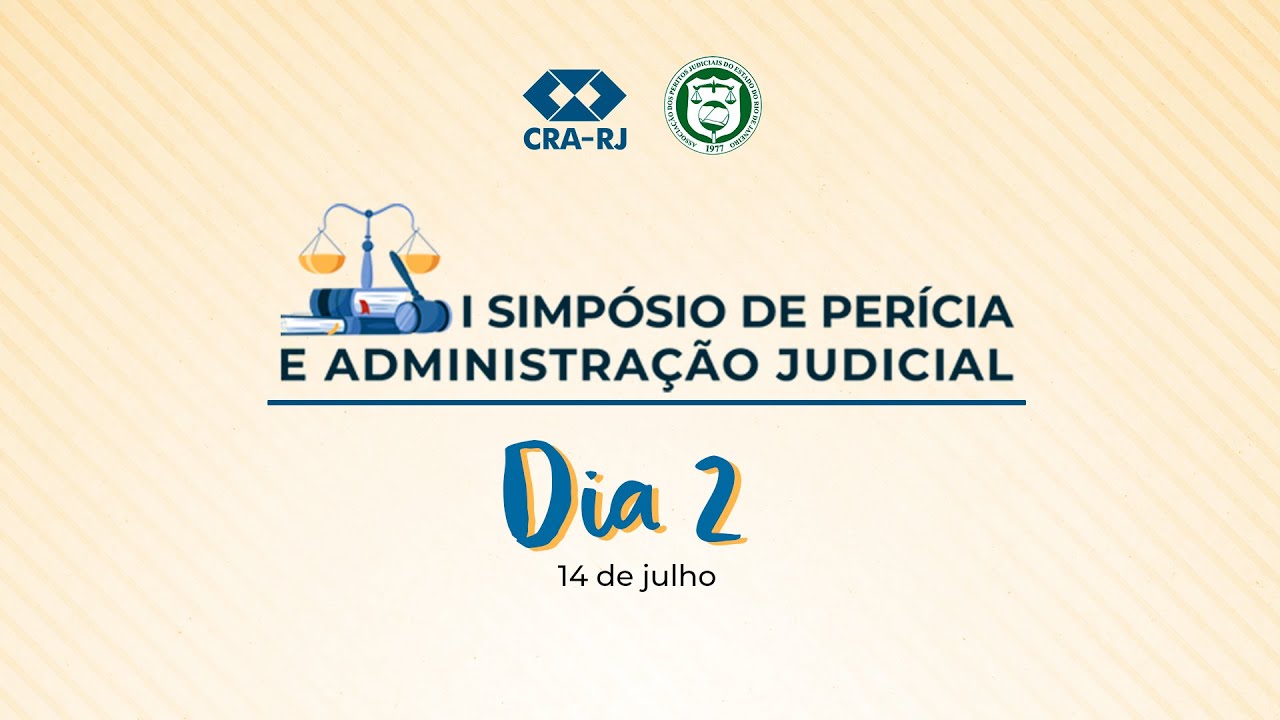 I Simpósio de Perícia e Administração Judicial – Dia 2