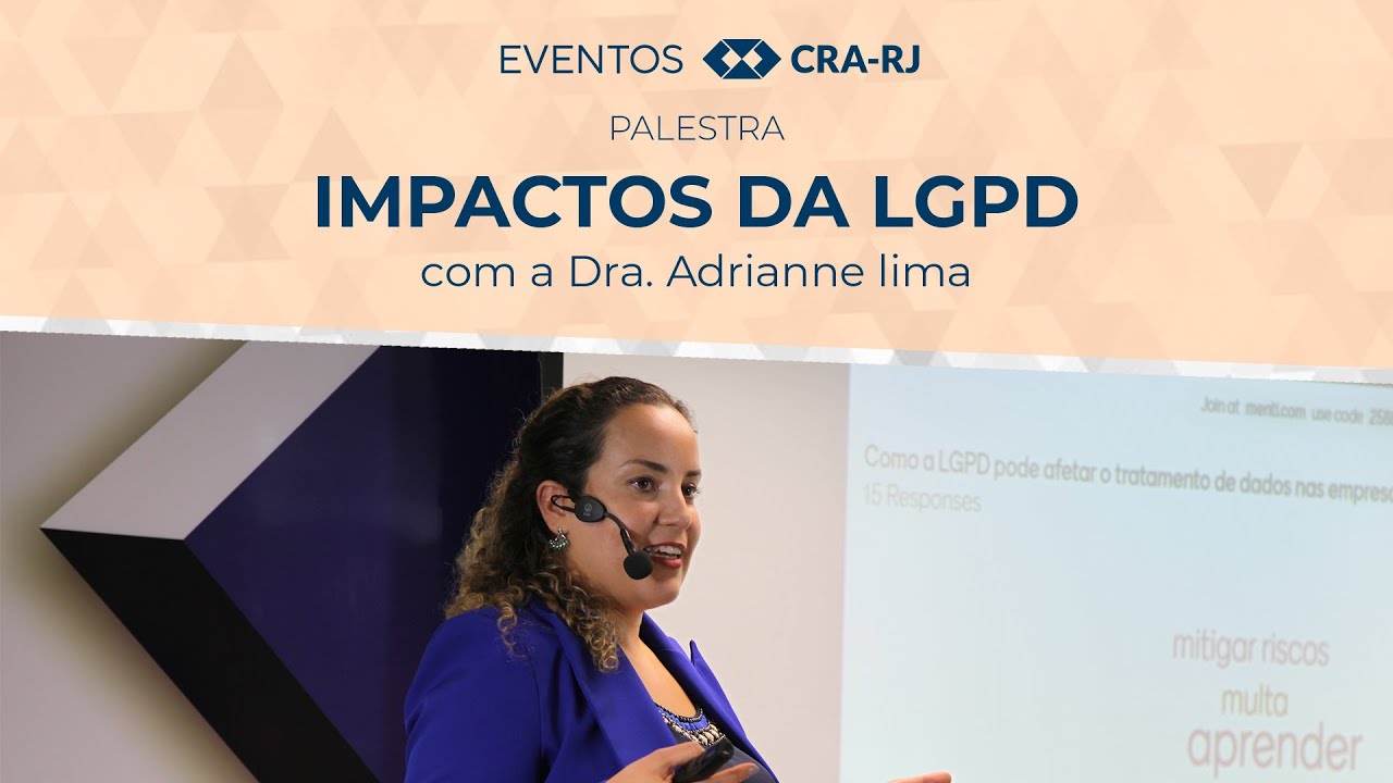 Impactos da LGPD, com a Dra. Adrianne Lima