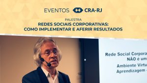 Redes Sociais Corporativas. Como implementar e aferir resultados, com o Adm. Luiz Carlos Affonso