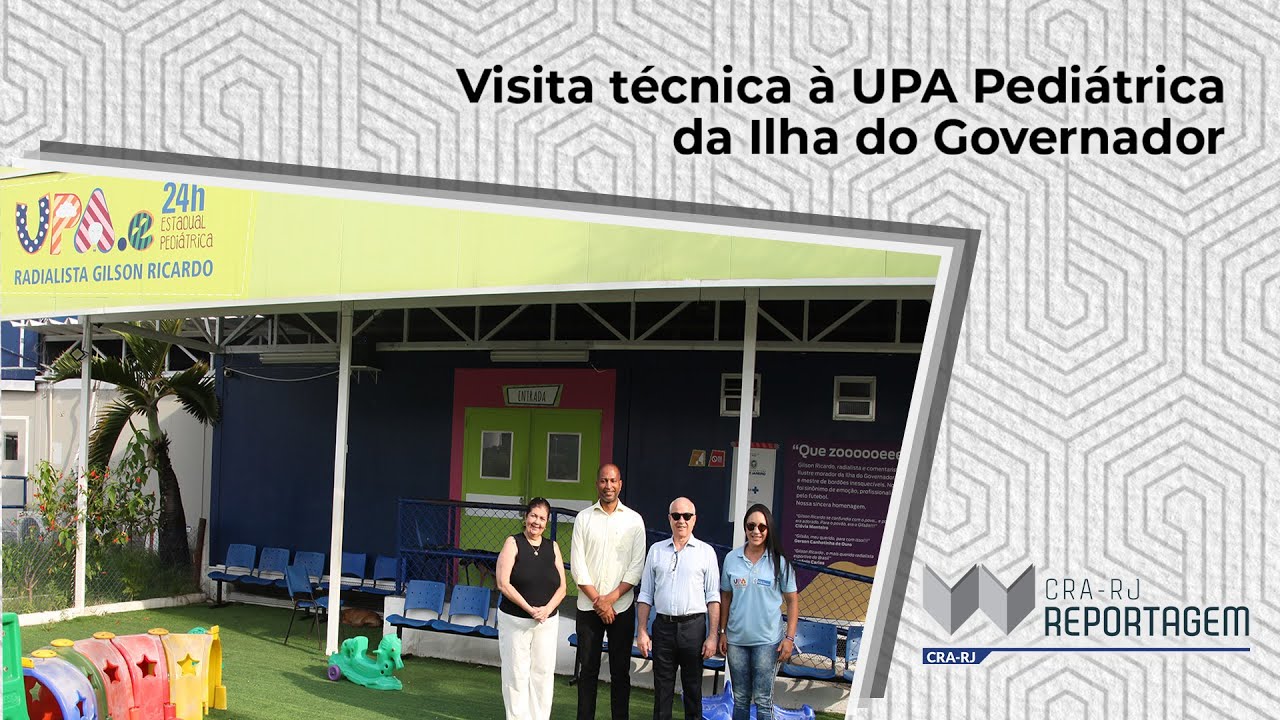 CRA-RJ realiza Visita Técnica à UPA Pediátrica Gilson Ricardo