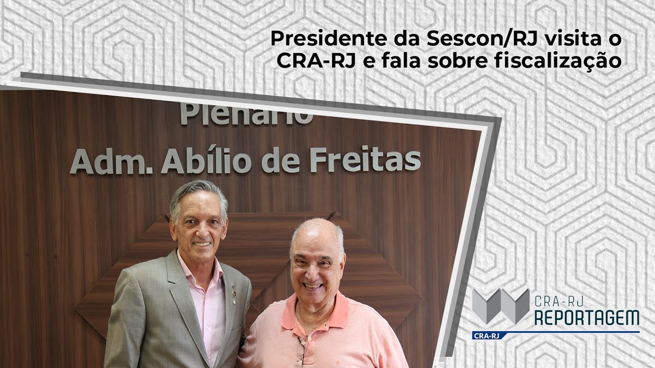 Presidente da Sescon/RJ visita o CRA-RJ e fala sobre fiscalização